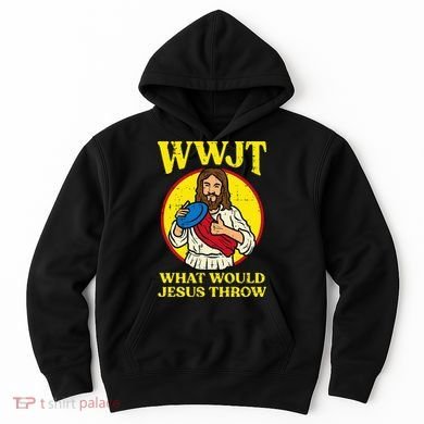 Disc Golf Wwjt What Would Jesus Throw Frisbee Hoodie
