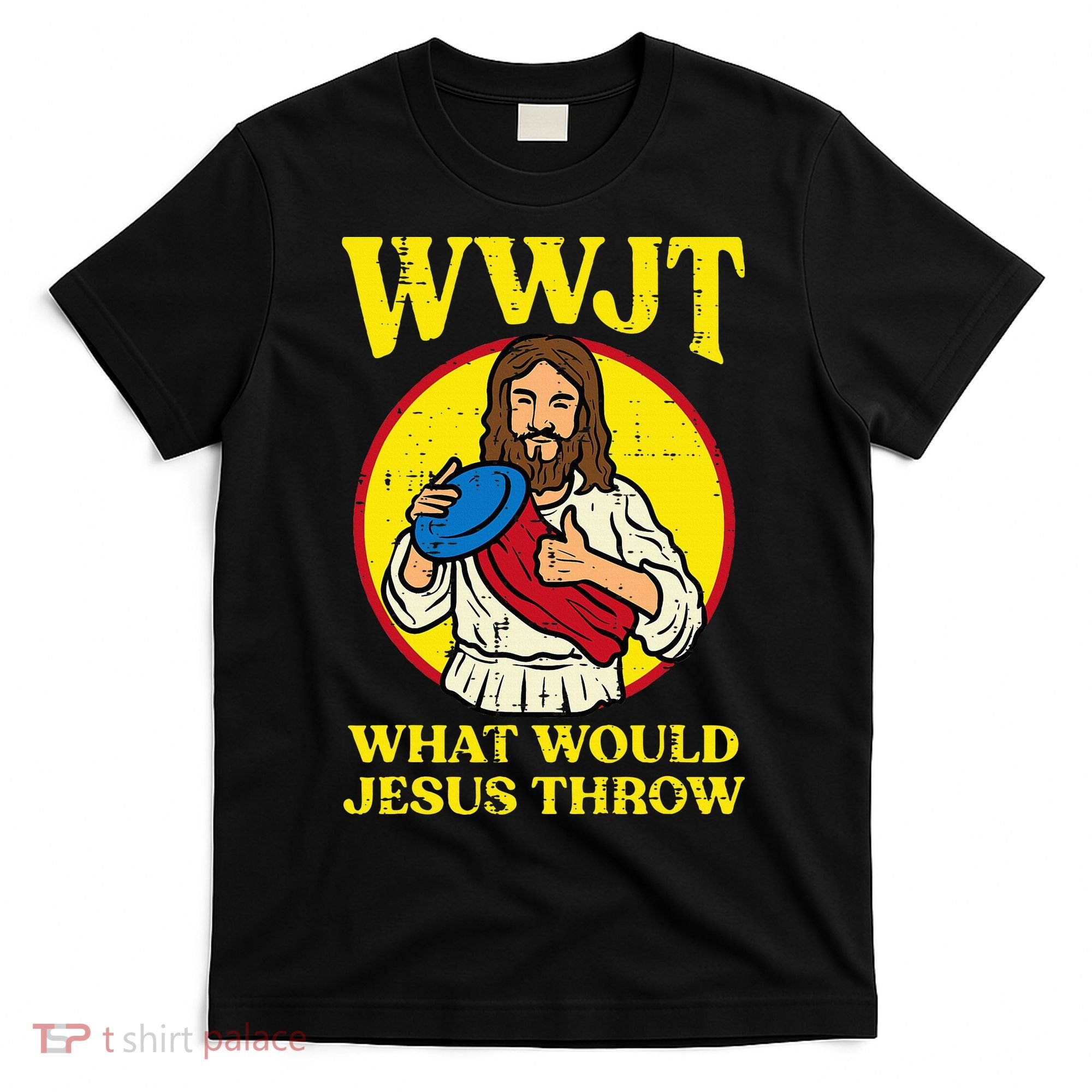 Disc Golf Wwjt What Would Jesus Throw Frisbee T-Shirt
