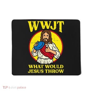 Disc Golf Wwjt What Would Jesus Throw Frisbee Mousepad