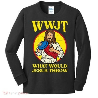 Disc Golf Wwjt What Would Jesus Throw Frisbee Kids Long Sleeve Shirt