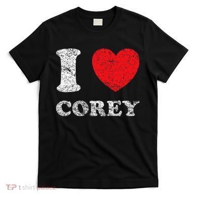 Distressed Grunge Worn Out Style I Love Corey T-Shirt