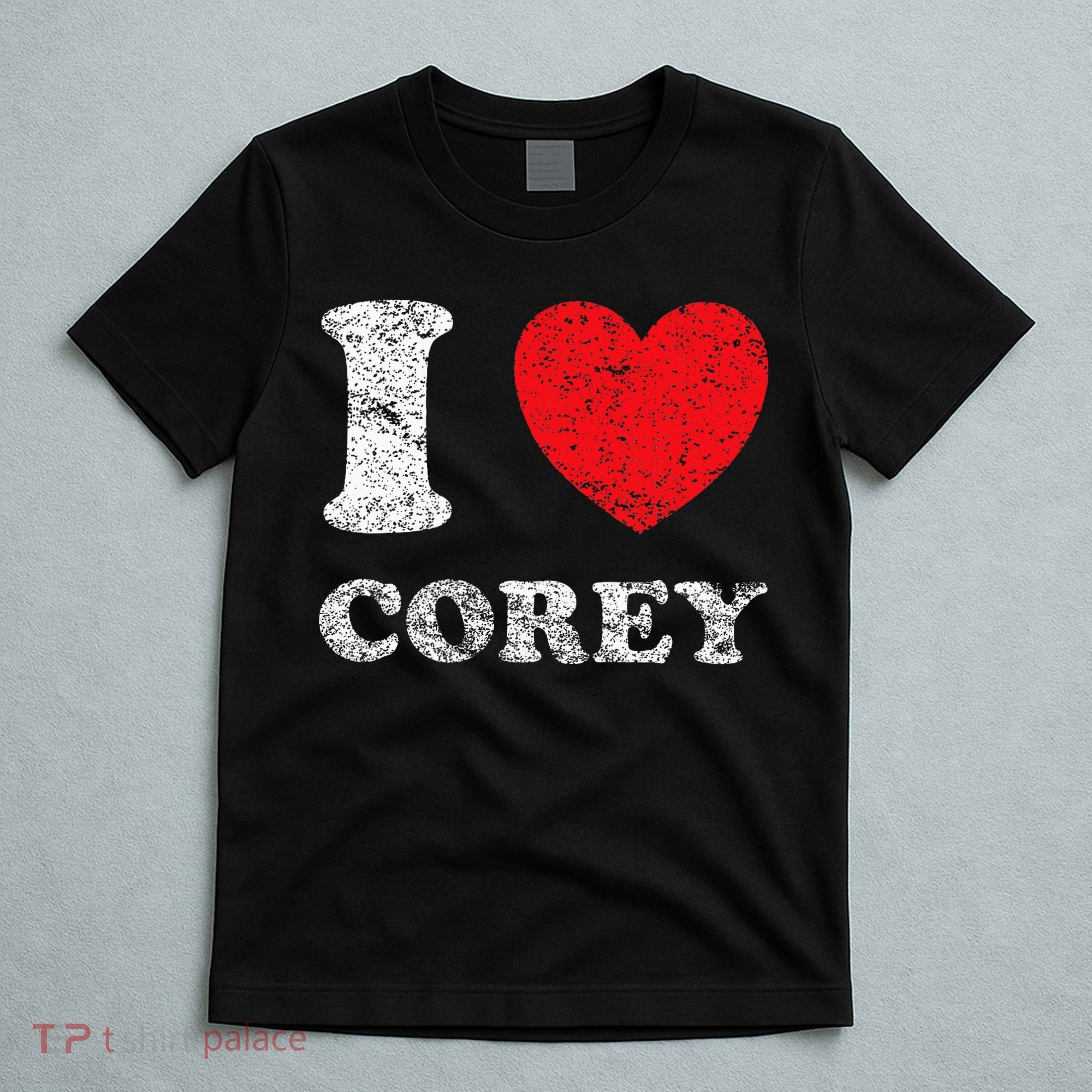 Distressed Grunge Worn Out Style I Love Corey T-Shirt