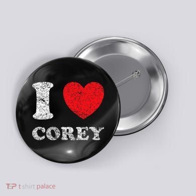 Distressed Grunge Worn Out Style I Love Corey Button