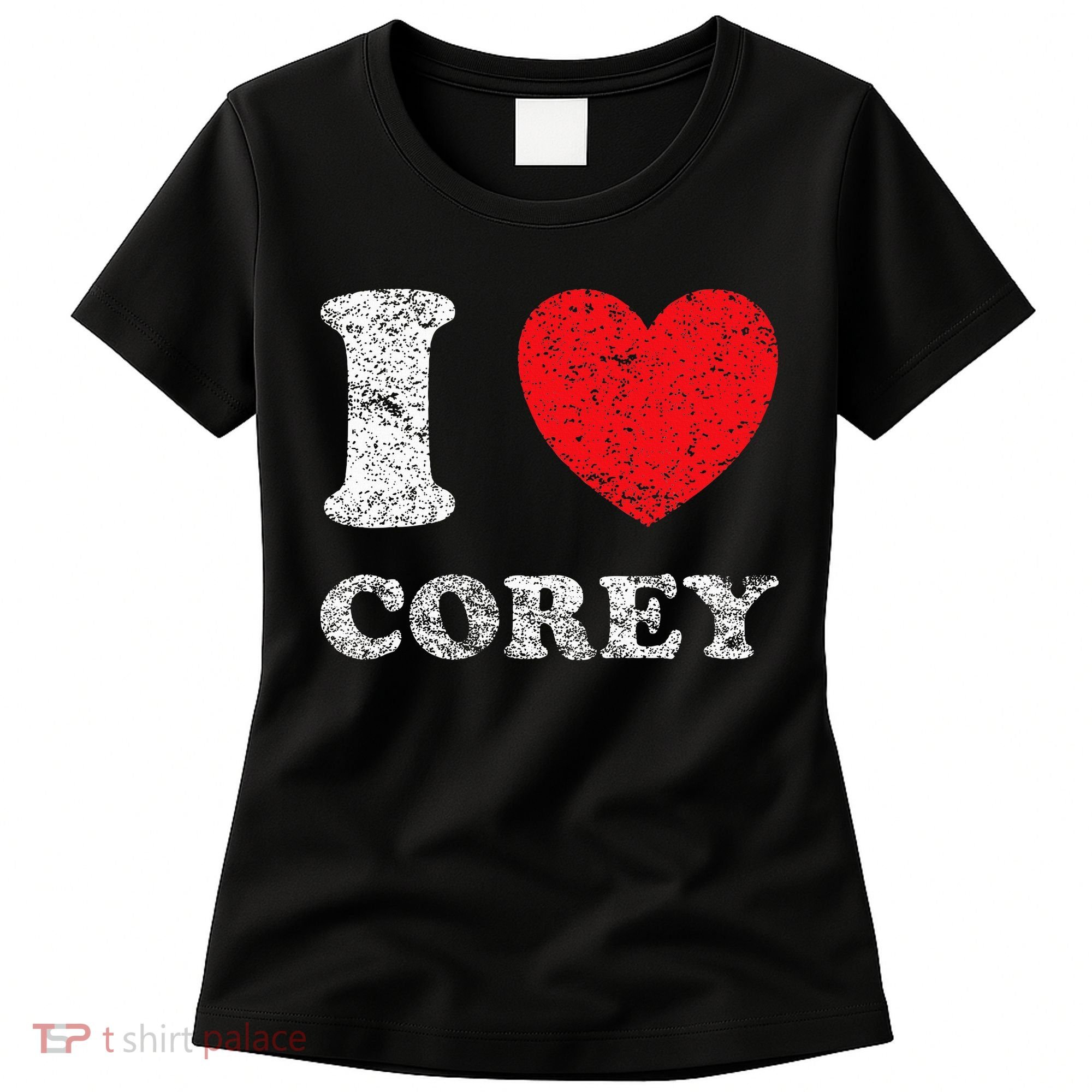 Distressed Grunge Worn Out Style I Love Corey Women's T-Shirt