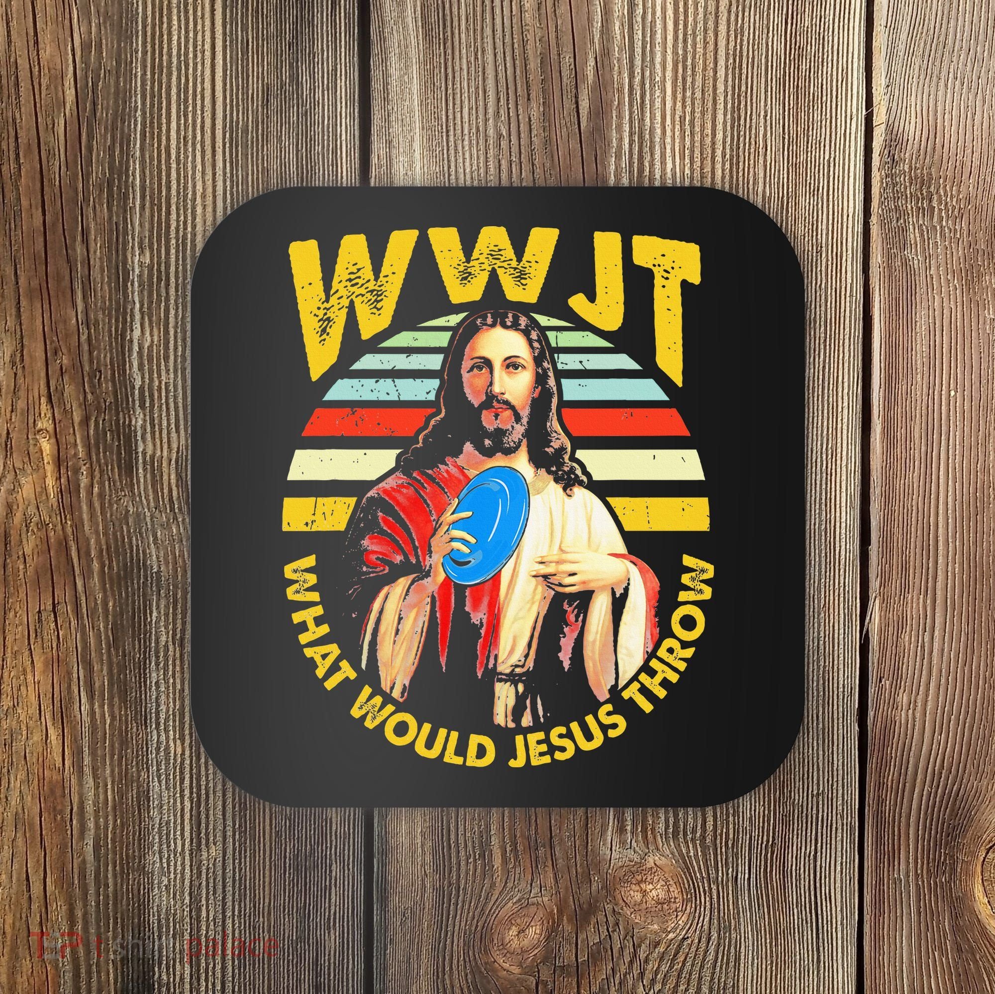 Disc Golf What Would Jesus Throw Frisbee Golf Wwjt Christian Coaster