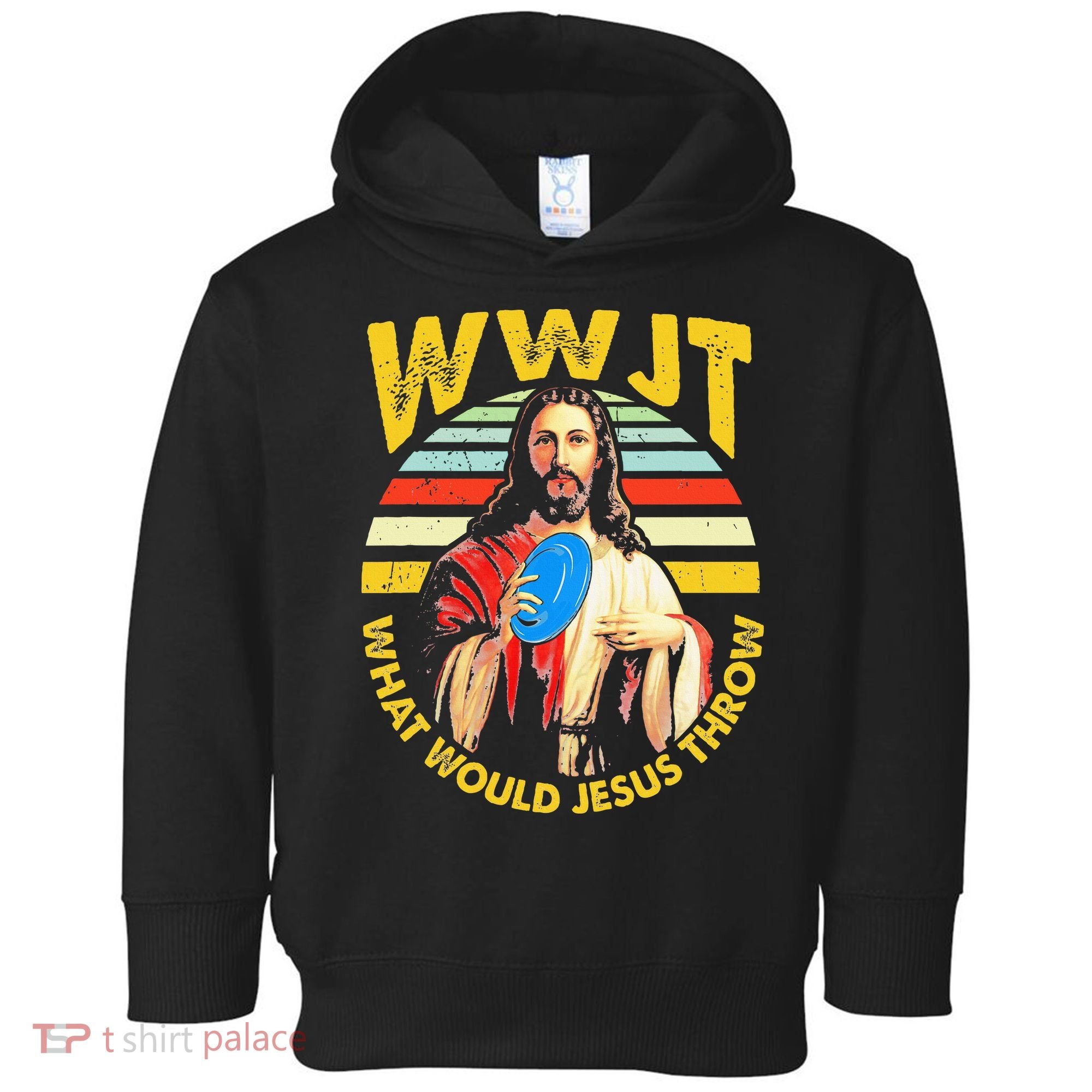 Disc Golf What Would Jesus Throw Frisbee Golf Wwjt Christian Toddler Hoodie