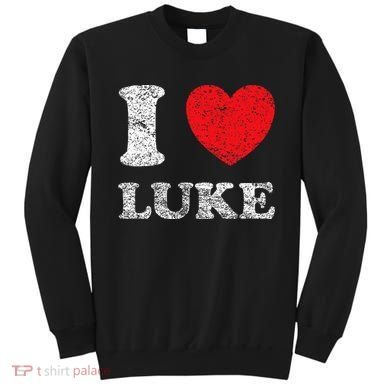 Distressed Grunge Worn Out Style I Love Luke Sweatshirt