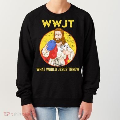 Disc Golf What Would Jesus Throw Frisbee Golf Women's Sweatshirt