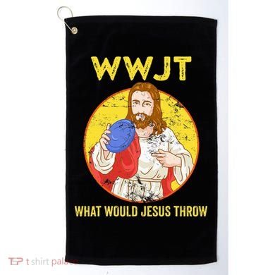 Disc Golf What Would Jesus Throw Frisbee Golf Golf Towel