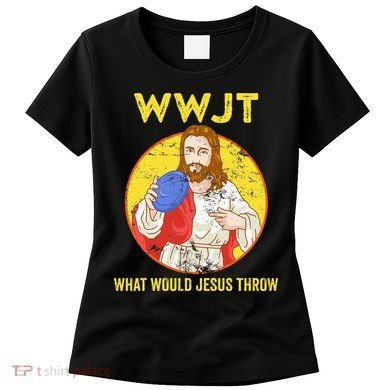 Disc Golf What Would Jesus Throw Frisbee Golf Women's T-Shirt