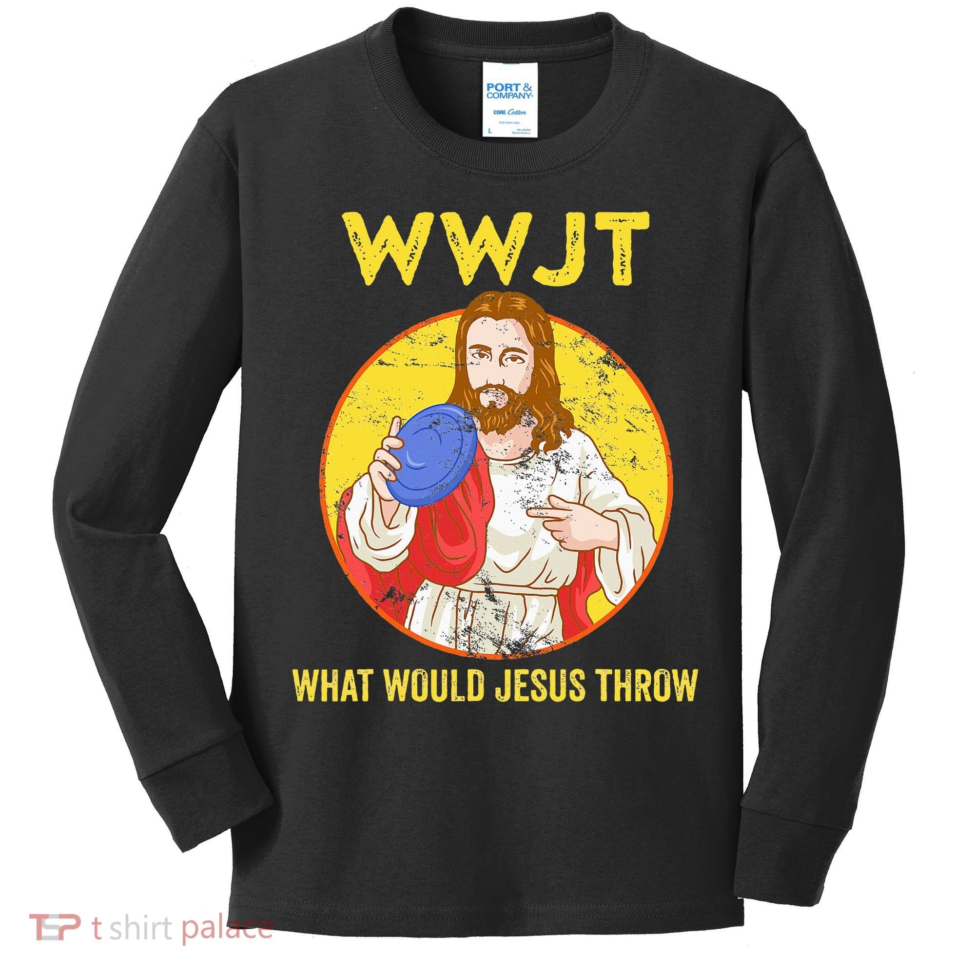 Disc Golf What Would Jesus Throw Frisbee Golf Kids Long Sleeve Shirt