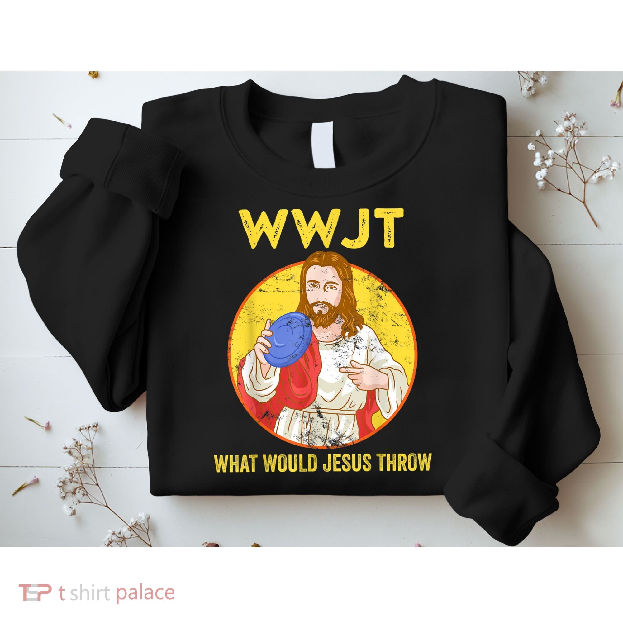 Disc Golf What Would Jesus Throw Frisbee Golf Sweatshirt
