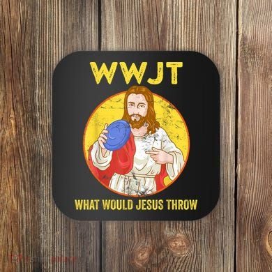 Disc Golf What Would Jesus Throw Frisbee Golf Coaster