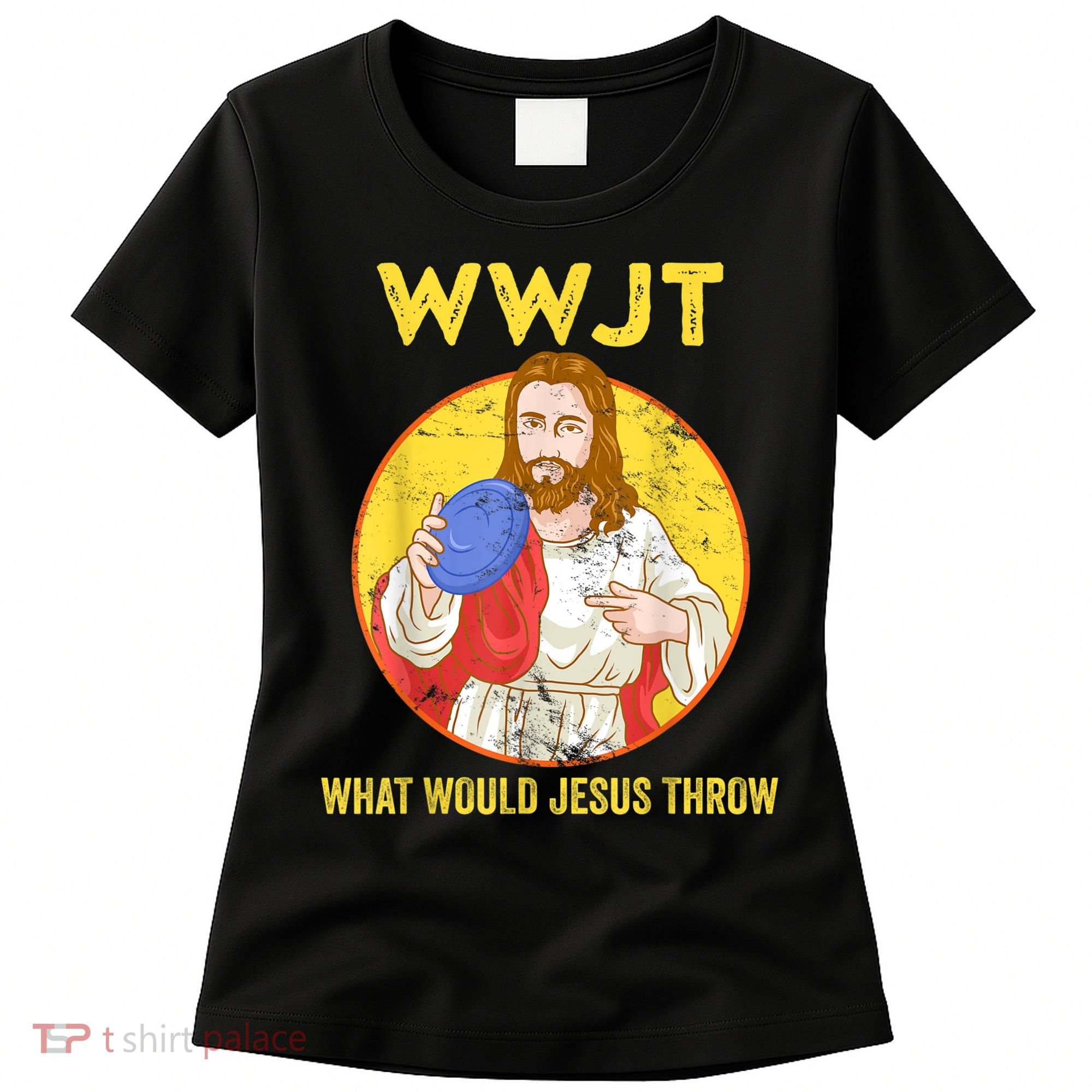 Disc Golf What Would Jesus Throw Frisbee Golf Women's T-Shirt