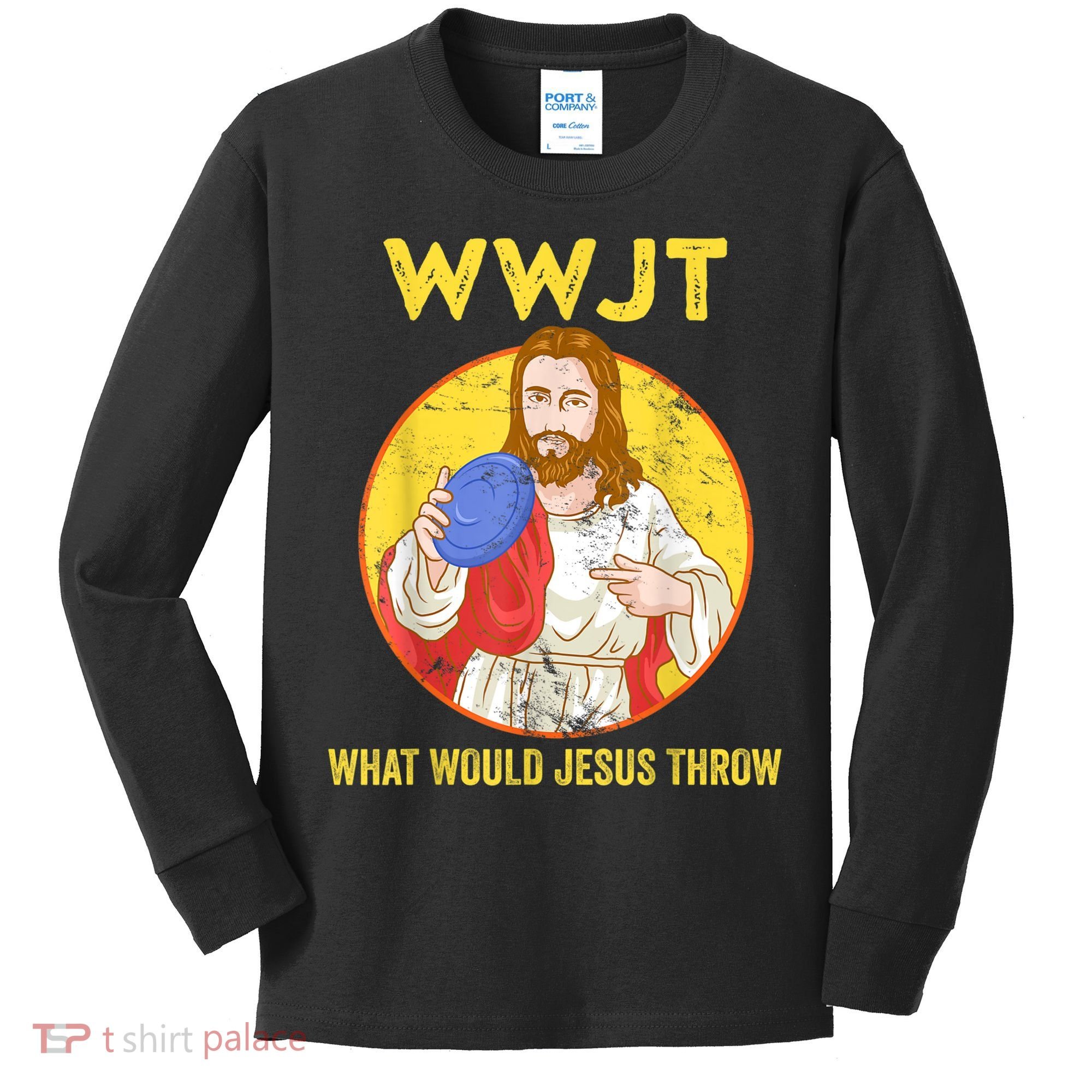 Disc Golf What Would Jesus Throw Frisbee Golf Kids Long Sleeve Shirt