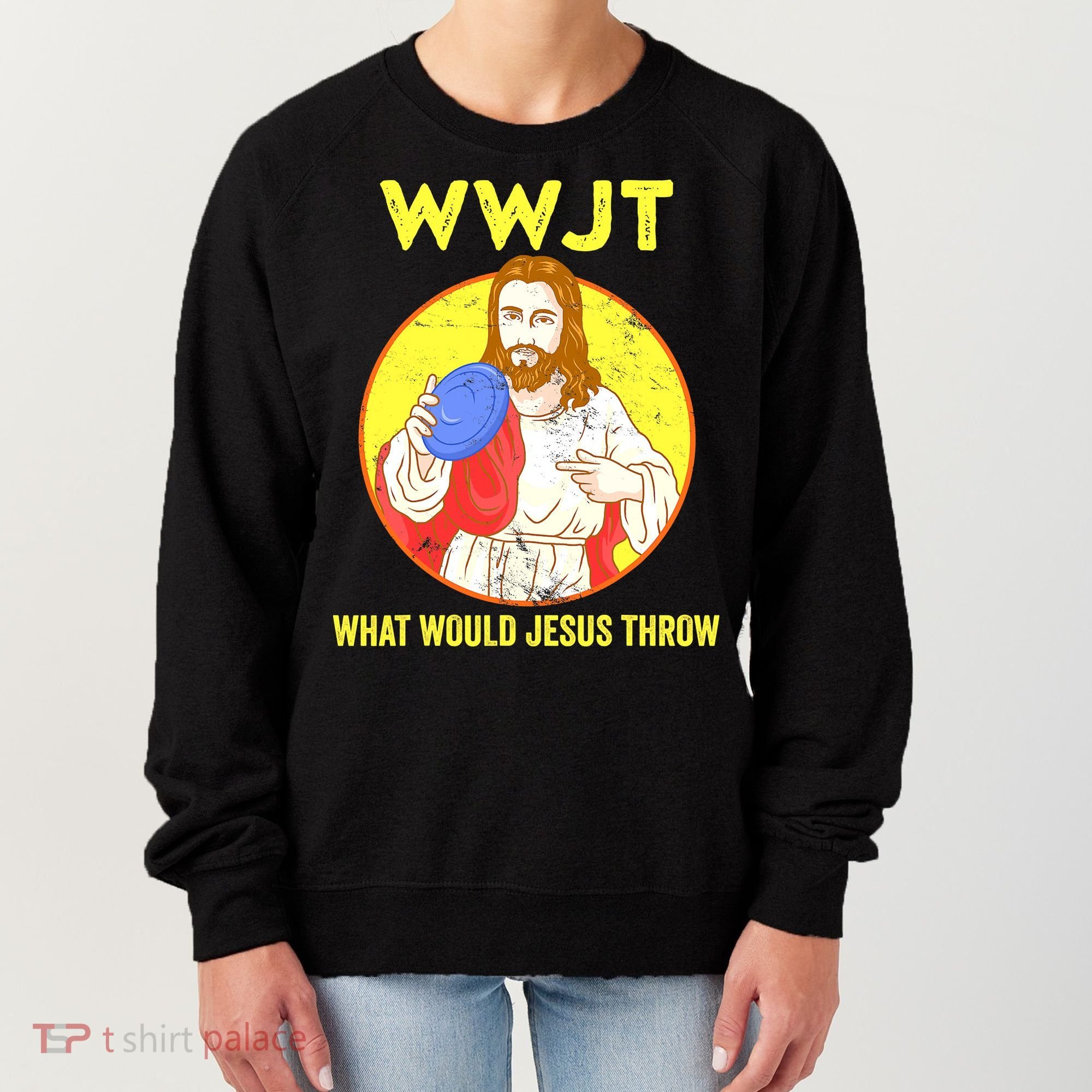 Disc Golf What Would Jesus Throw Frisbee Golf Funny Women's Sweatshirt