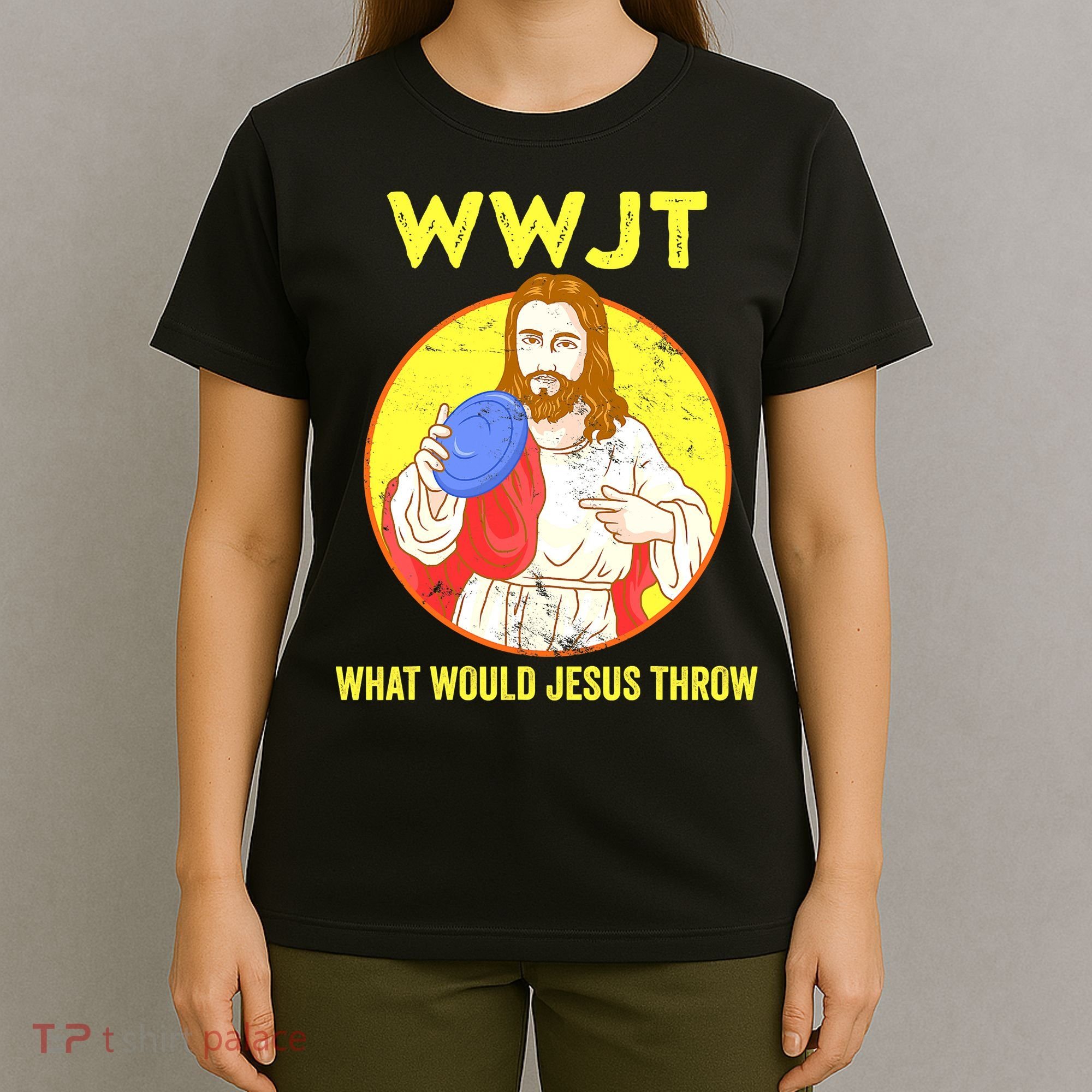 Disc Golf What Would Jesus Throw Frisbee Golf Funny T-Shirt