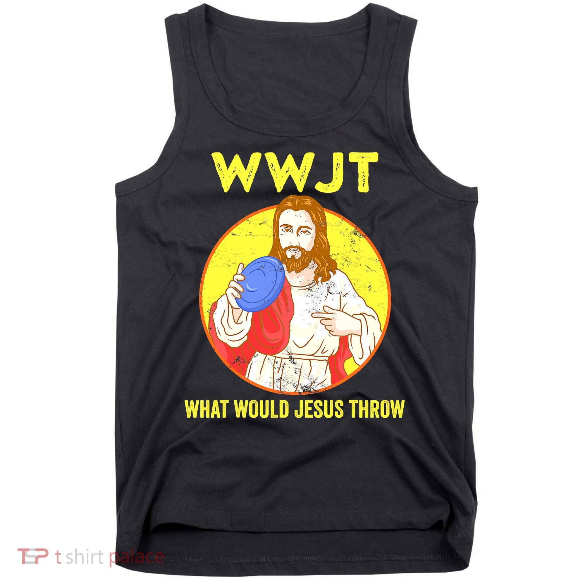 Disc Golf What Would Jesus Throw Frisbee Golf Funny Tank Top