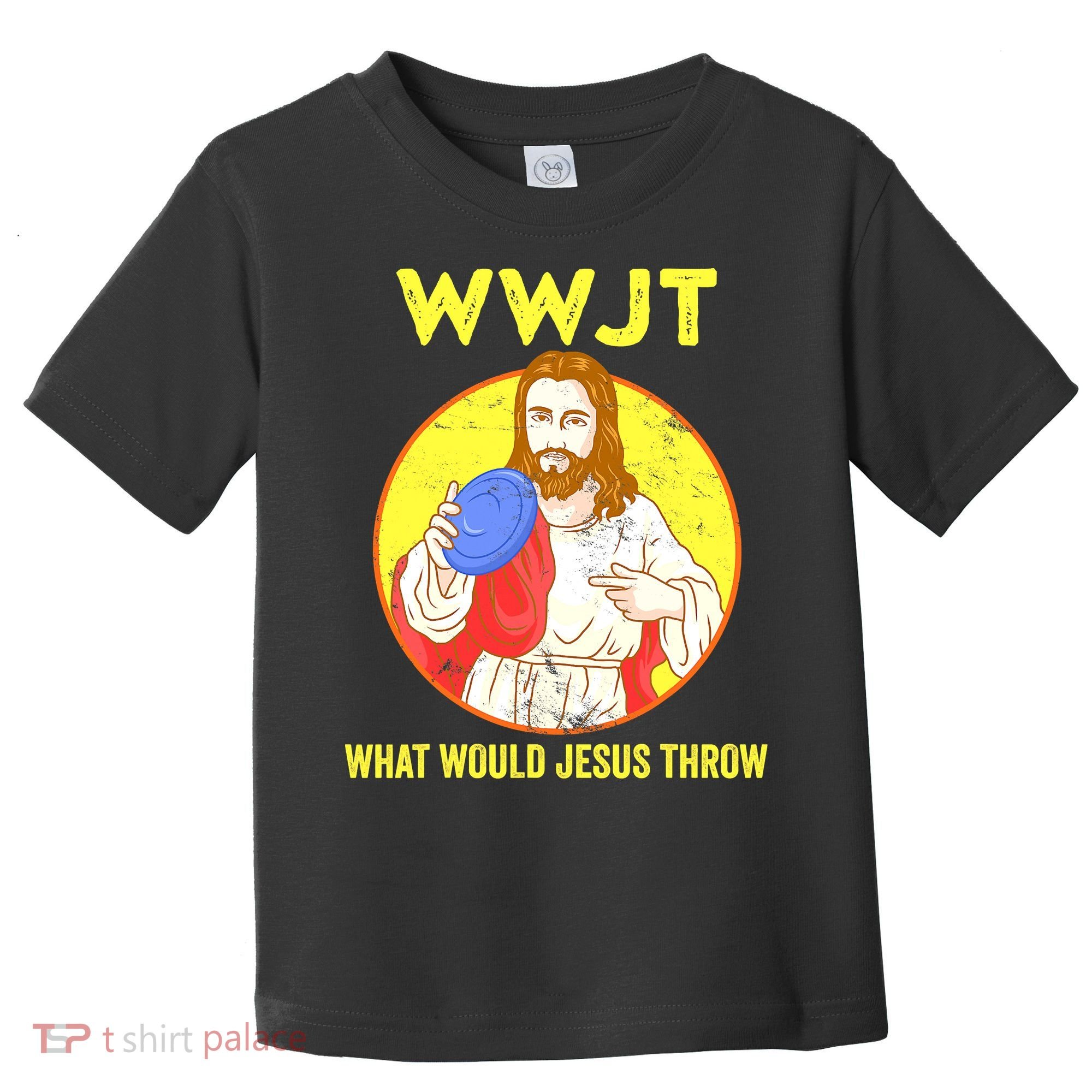 Disc Golf What Would Jesus Throw Frisbee Golf Funny Toddler T-Shirt