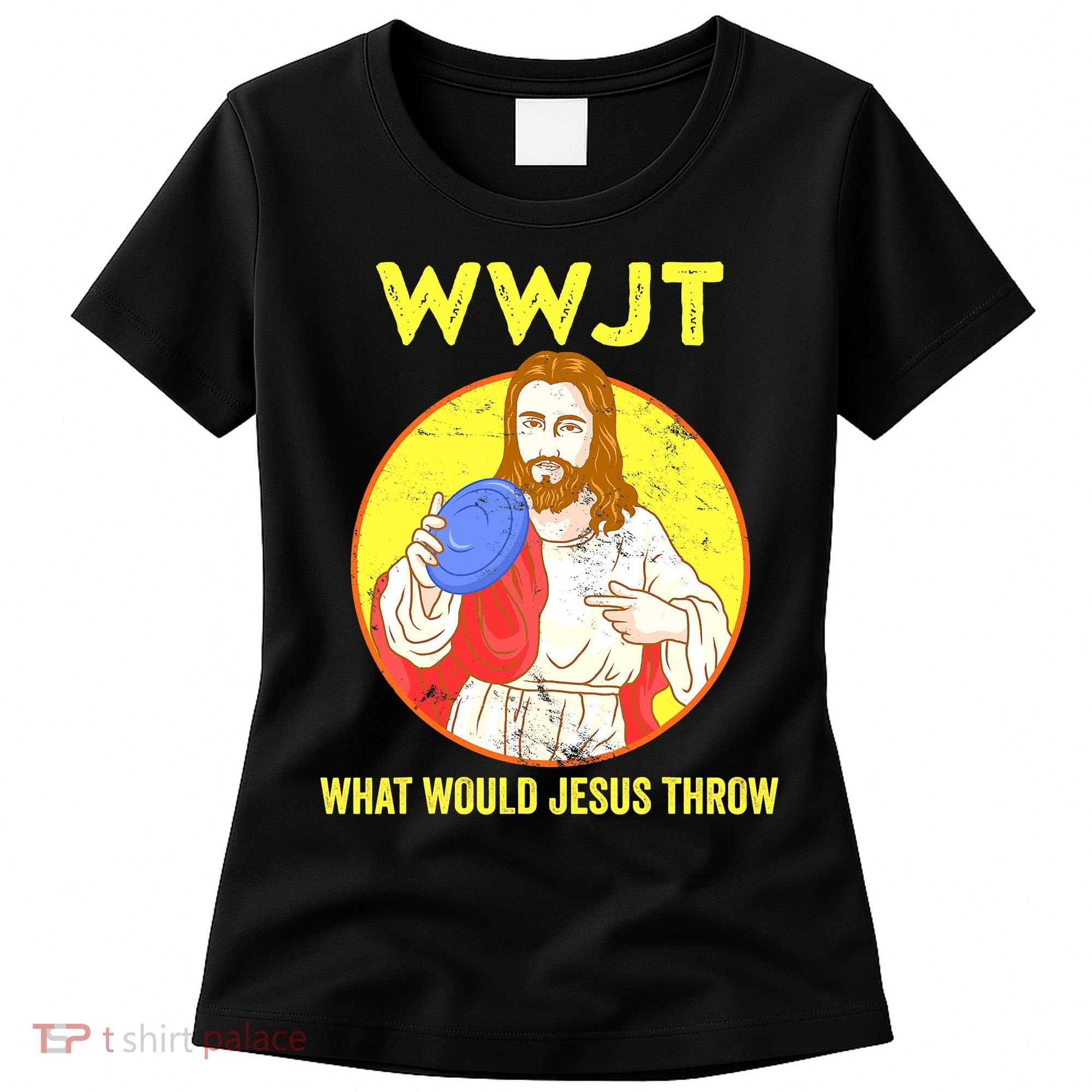 Disc Golf What Would Jesus Throw Frisbee Golf Funny Women's T-Shirt
