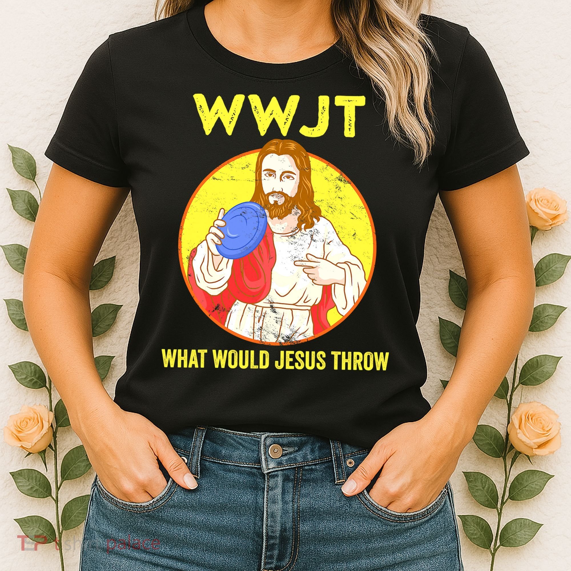 Disc Golf What Would Jesus Throw Frisbee Golf Funny Women's T-Shirt
