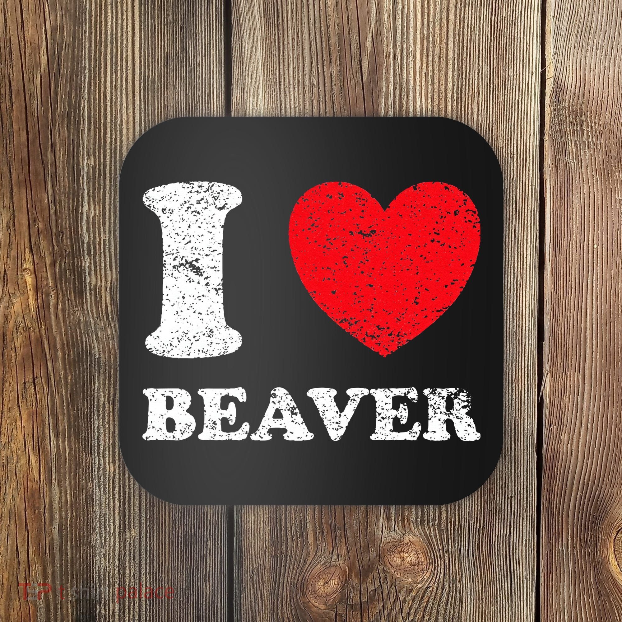 Distressed Grunge Worn Out Style I Love Beaver Coaster