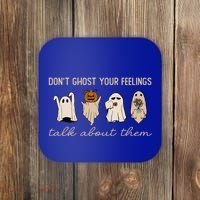 DonT Ghost Your Feelings Halloween Mental Health Awareness Coaster thumb 0
