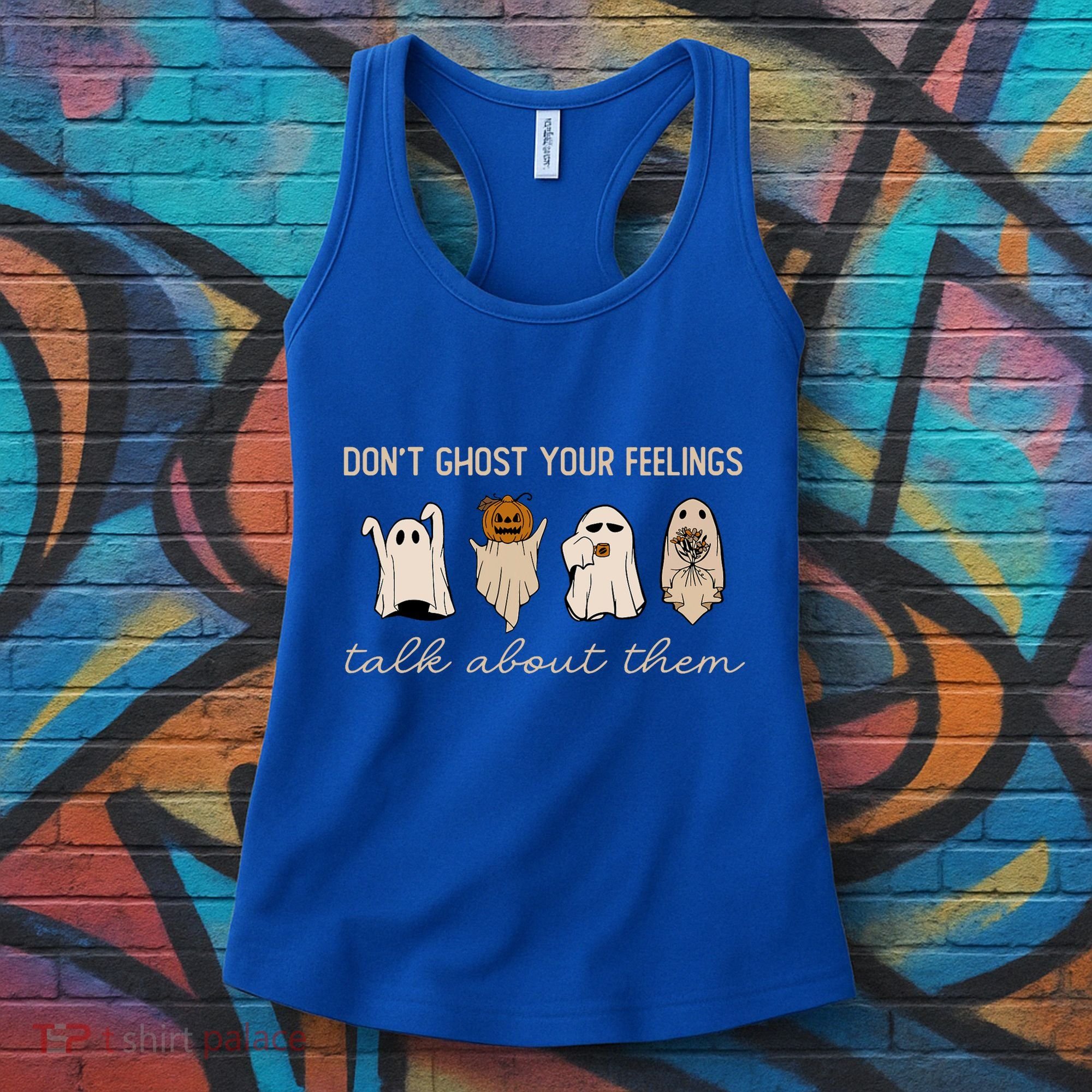 DonT Ghost Your Feelings Halloween Mental Health Awareness Women's Tank Top