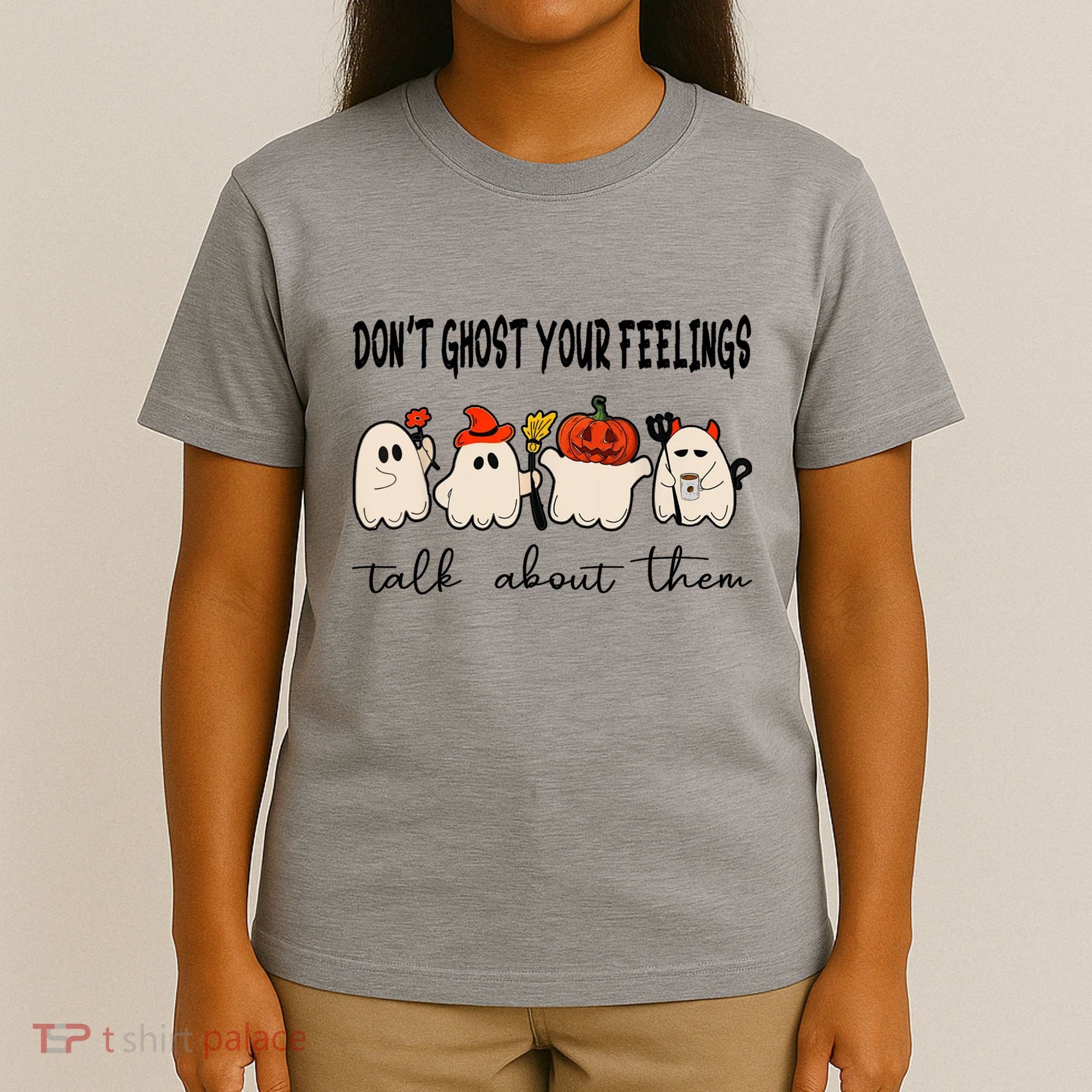 DonT Ghost Your Feelings Halloween Mental Health T-Shirt
