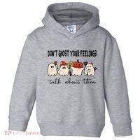 DonT Ghost Your Feelings Halloween Mental Health Toddler Hoodie thumb 0