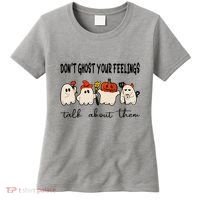 DonT Ghost Your Feelings Halloween Mental Health Women's T-Shirt thumb 0
