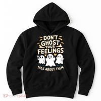 DonT Ghost Your Feelings Halloween Mental Health Hoodie thumb 0