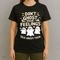 DonT Ghost Your Feelings Halloween Mental Health T-Shirt thumb 4