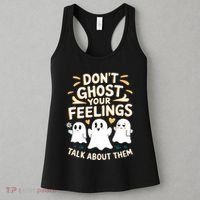 DonT Ghost Your Feelings Halloween Mental Health Women's Tank Top thumb 3