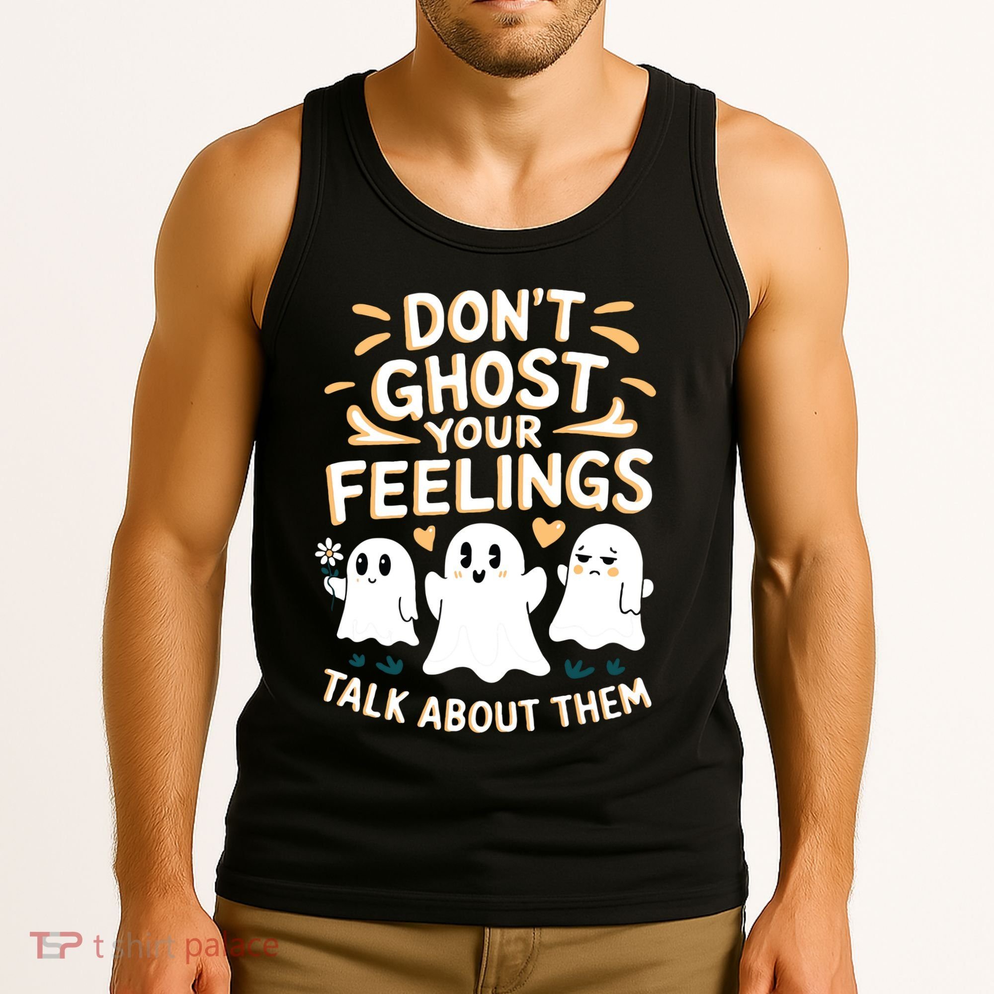 DonT Ghost Your Feelings Halloween Mental Health Tank Top