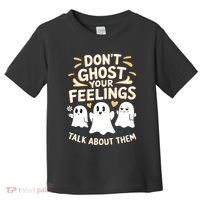 DonT Ghost Your Feelings Halloween Mental Health Toddler T-Shirt thumb 0