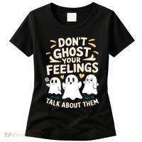 DonT Ghost Your Feelings Halloween Mental Health Women's T-Shirt thumb 0