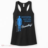 Dystopia Got You Down Try Dissociating Women's Tank Top thumb 0