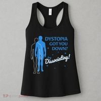 Dystopia Got You Down Try Dissociating Women's Tank Top thumb 3