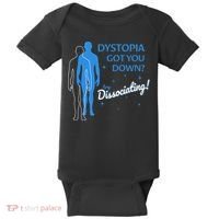 Dystopia Got You Down Try Dissociating Baby Bodysuit thumb 0