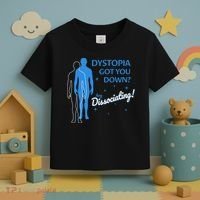 Dystopia Got You Down Try Dissociating Toddler T-Shirt thumb 3