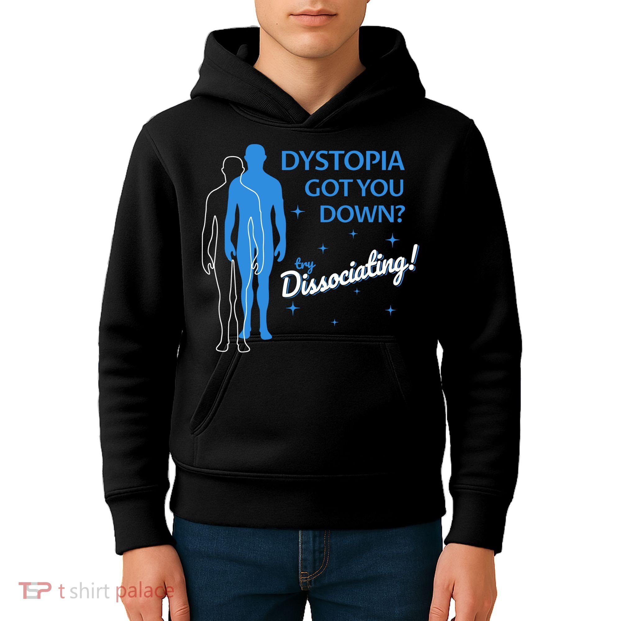 Dystopia Got You Down Try Dissociating Kids Hoodie