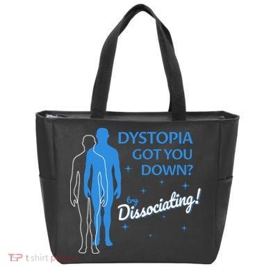 Dystopia Got You Down Try Dissociating Tote Bag