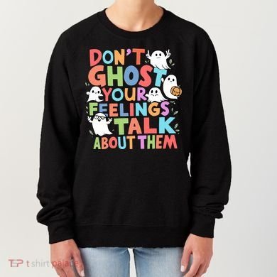 Dont Ghost Your Feelings Cute Ghoul Women's Sweatshirt