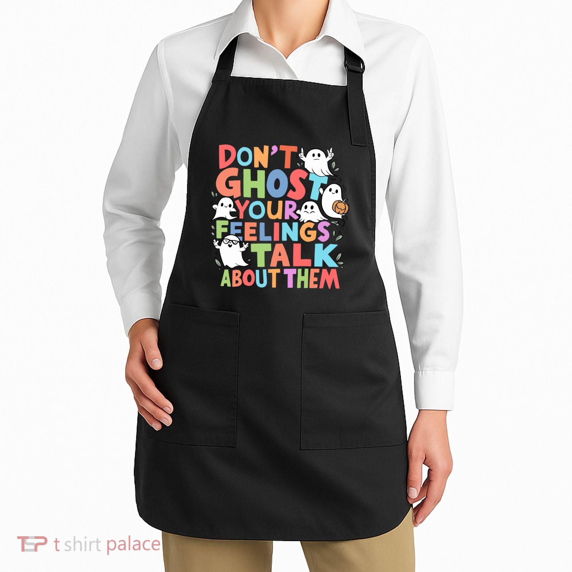 Dont Ghost Your Feelings Cute Ghoul Apron