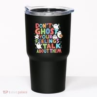 Dont Ghost Your Feelings Cute Ghoul Tumbler thumb 0