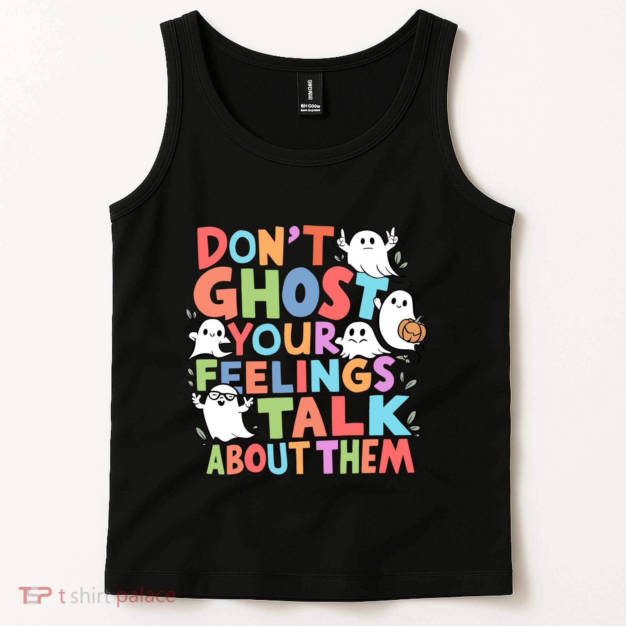 Dont Ghost Your Feelings Cute Ghoul Tank Top