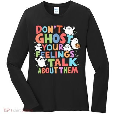 Dont Ghost Your Feelings Cute Ghoul Women's Long Sleeve Shirt