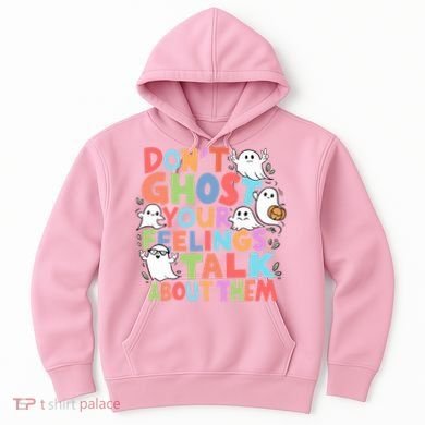 Dont Ghost Your Feelings Cute Ghoul Hoodie