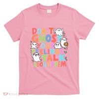 Dont Ghost Your Feelings Cute Ghoul T-Shirt thumb 0